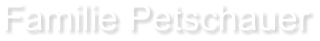 Familie Petschauer